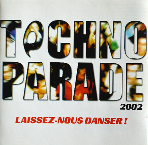 Various : Techno Parade 2002: Laissez-Nous Danser! (CD, Comp)