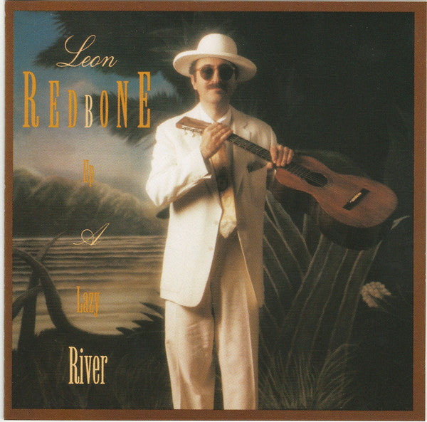 Leon Redbone : Up A Lazy River (CD, Album, RE)