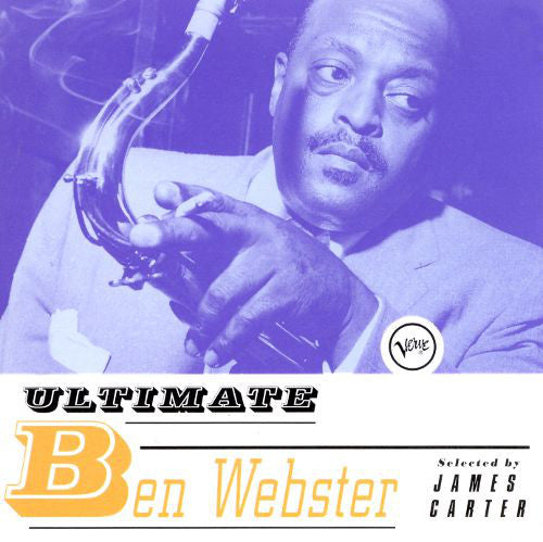 Ben Webster : Ultimate Ben Webster Selected By James Carter (CD, Comp)