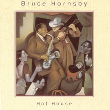 Load image into Gallery viewer, Bruce Hornsby : Hot House (CD, Album)
