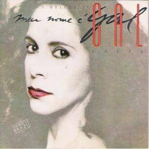 Gal Costa : Meu Nome É Gal - O Melhor De Gal Costa (CD, Comp)