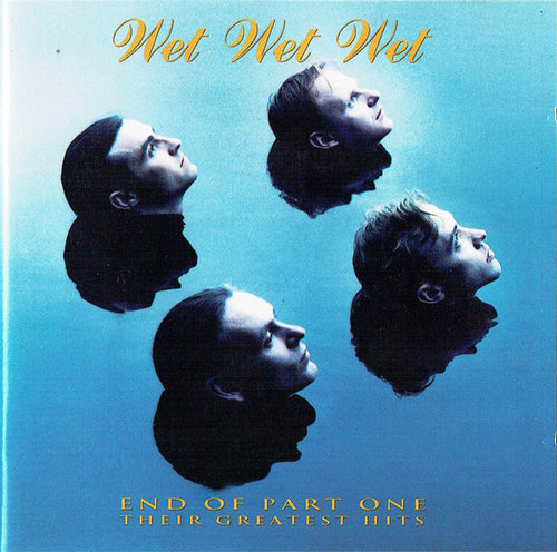 Wet Wet Wet : End Of Part One (Their Greatest Hits) (CD, Comp, Blu)