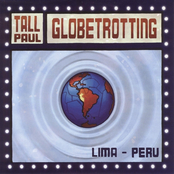 Tall Paul : Globetrotting Vol. 1 Lima, Peru (CD, Comp, Mixed, Promo)