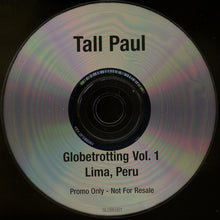 Load image into Gallery viewer, Tall Paul : Globetrotting Vol. 1 Lima, Peru (CD, Comp, Mixed, Promo)
