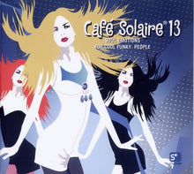 Load image into Gallery viewer, Various : Café Solaire 13 (CD, Comp + CD, Comp, Mixed)
