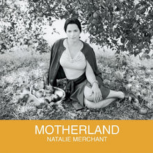 Load image into Gallery viewer, Natalie Merchant : Motherland (CD, Album)
