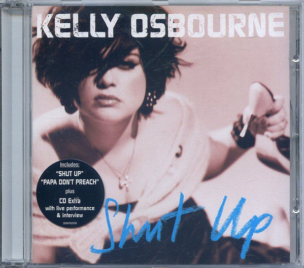 Kelly Osbourne : Shut Up (CD, Album, Enh)