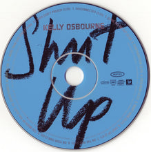 Load image into Gallery viewer, Kelly Osbourne : Shut Up (CD, Album, Enh)
