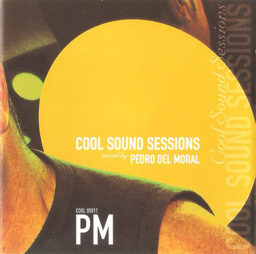 Pedro Del Moral : Cool sounds sessions (2xCD, Mixed)