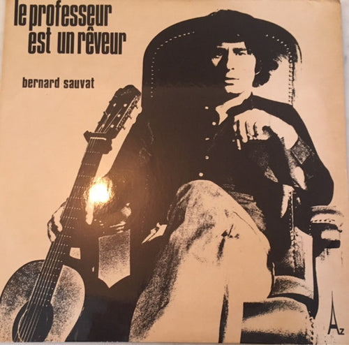 Bernard Sauvat : Le Professeur Est Un Rêveur (LP, Album)