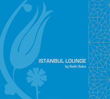 Load image into Gallery viewer, Various : Istanbul Lounge By Salih Saka (CD, Comp, Dig)
