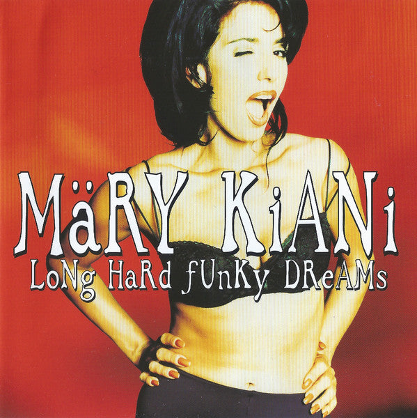Märy Kiani* : Long Hard Funky Dreams (CD, Album)
