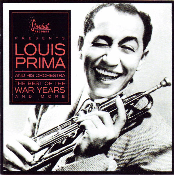 Louis Prima And His Orchestra : The Best Of The War Years And More (CD, Comp)