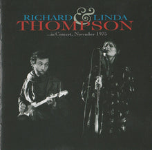 Load image into Gallery viewer, Richard &amp; Linda Thompson : …In Concert, November 1975 (CD, Album)
