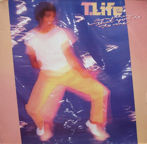 T. Life* : Somethin' That You Do To Me (LP, Album)