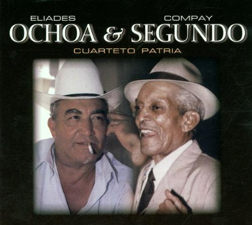 Eliades Ochoa & Compay Segundo : Cuarteto Patria (CD, Album)