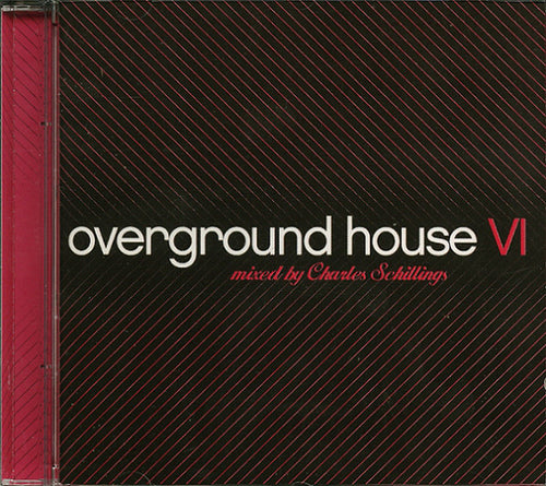 Charles Schillings : Overground House VI (CD, Comp, Mixed)