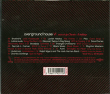 Load image into Gallery viewer, Charles Schillings : Overground House VI (CD, Comp, Mixed)
