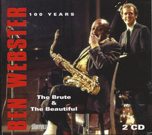 Load image into Gallery viewer, Ben Webster : 100 Years  - The Brute &amp; The Beautiful (2xCD, Comp)
