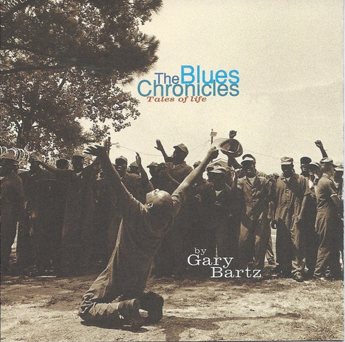 Gary Bartz : The Blues Chronicles - Tales Of Life (CD, Album)