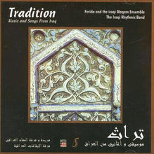 Load image into Gallery viewer, فريدة* و فرقة المقام العراقي, فرقة الإيقاعات العراقية = Ferida* and The Iraqi Maqam Ensemble*, The Iraqi Rhythmic Band* : تراث-موسيقى واغاني من العراق = Tradition- Music And Songs From Iraq (CD)
