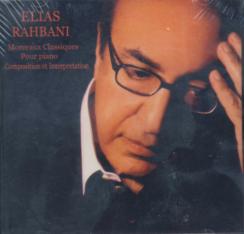 Elias Rahbani : Morceaux Classiques Pour Piano Compostion Et Interpretation (CD, Album)