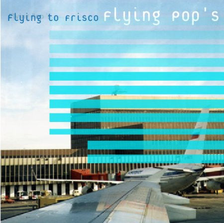 Flying Pop's : Flying To Frisco (CD)