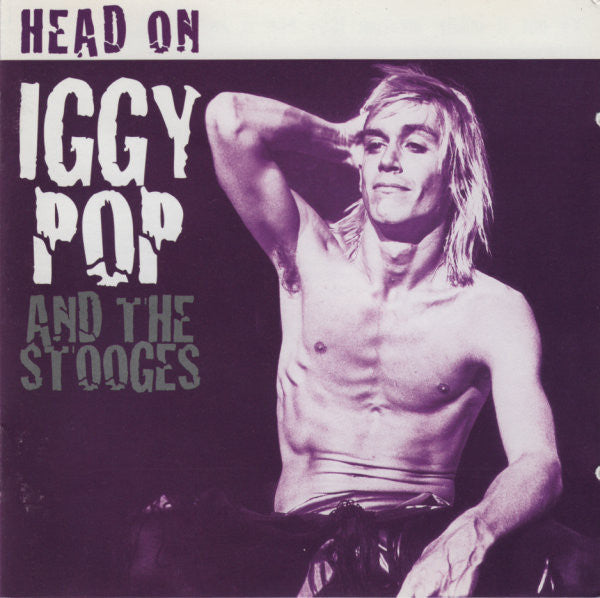 Iggy Pop And The Stooges* : Head On (2xCD, Comp)
