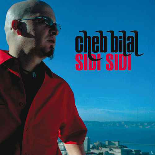 Cheb Bilal : Sidi Sidi (CD, Album)