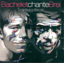 Load image into Gallery viewer, Bachelet* : Bachelet Chante Brel - Tu Ne Nous Quittes Pas (CD, Album)
