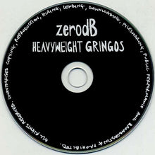 Load image into Gallery viewer, ZerodB* : Heavyweight Gringos (CD, Album)
