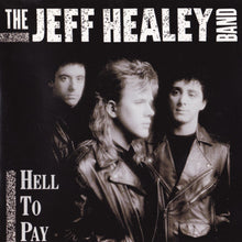 Load image into Gallery viewer, The Jeff Healey Band : Hell To Pay (CD, Album)
