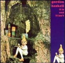 Load image into Gallery viewer, Gordon Haskell : It Is And It Isn&#39;t (CD, Album, RE)
