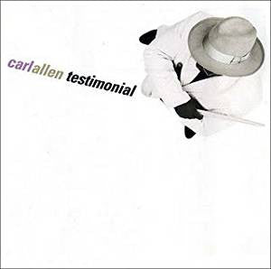 Carl Allen : Testimonial (CD, Album)