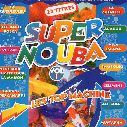 Les Top Machine : Super Nouba Vol 1 (CD)