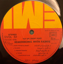 Load image into Gallery viewer, Fairuz : فيروز والذكريات = Reminiscing With Fairuz  (LP, Comp, RE)
