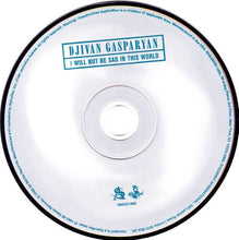 Load image into Gallery viewer, Djivan Gasparyan : I Will Not Be Sad In This World (CD, Album, RE)
