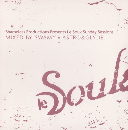 Astro&Glyde* Mixed By Swamy* : Le Souk Sunday Sessions (2xCD)