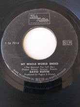 Load image into Gallery viewer, David Ruffin : My Whole World Ended (The Moment You Left Me)  (7&quot;, Single)
