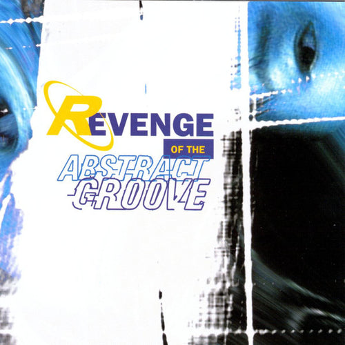 Various : Revenge Of The Abstract Groove (CD, Comp)