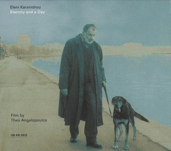Eleni Karaindrou : Eternity And A Day (CD, Album)