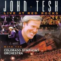John Tesh With The Colorado Symphony Orchestra : Live At Red Rocks (CD, Album, Club)