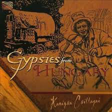 Kanizsa Csillagai : Gypsies Of Hungary (CD, Album)