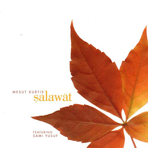 Mesut Kurtis Featuring Sami Yusuf : Ṣalawāt (CD, Album)