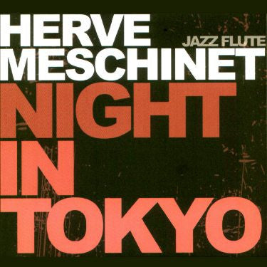Hervé Meschinet : Night In Tokyo (CD, Album)