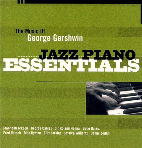 Various : Jazz Piano Essentials - The Music Of George Gershwin (CD, Comp, Promo)