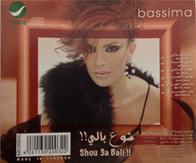 Load image into Gallery viewer, Bassima* :  !! شو ع بالي = Shou 3a Bali !! (CD, Album)
