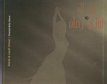 Load image into Gallery viewer, سيتراك* &amp; ليالي زمان* = Setrak* &amp; Layali Zaman : Oriental Belly Dance (CD, Album)
