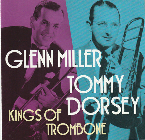 Glenn Miller, Tommy Dorsey : Kings Of Trombone (CD)