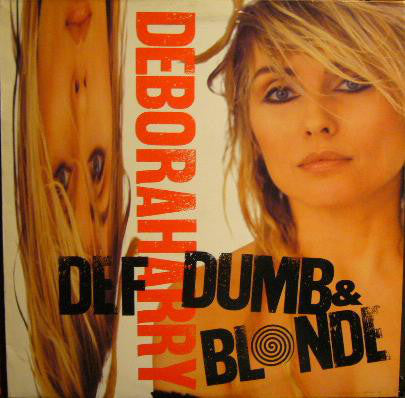 Deborah Harry : Def, Dumb & Blonde (LP, Album)